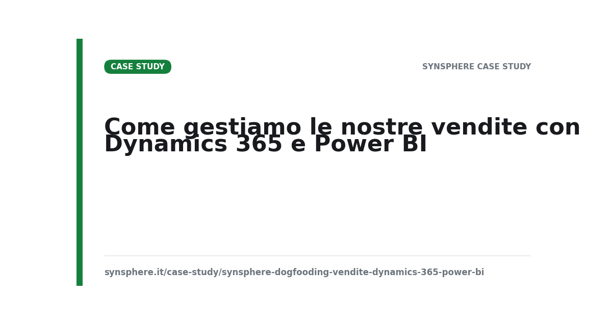 Dogfooding: le nostre vendite con D365 e Power BI — Case study | SynSphere