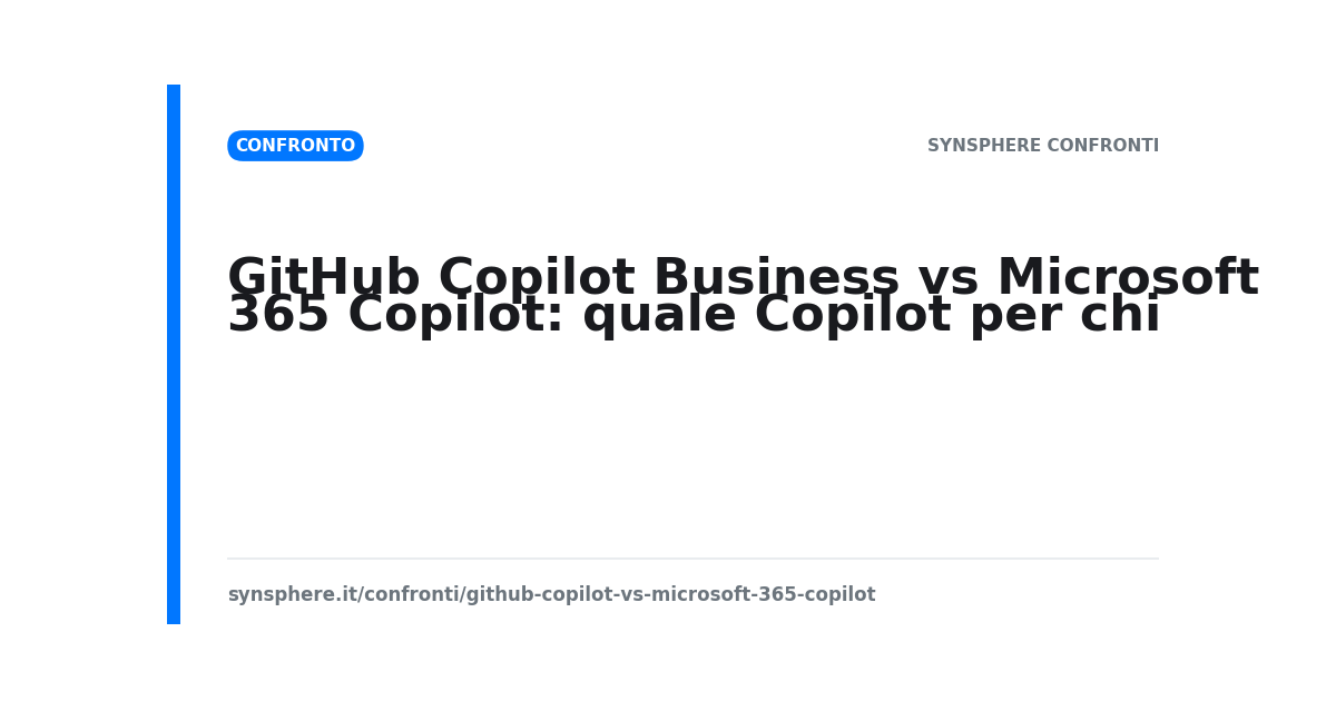 GitHub Copilot vs Microsoft 365 Copilot: a chi serve quale | SynSphere