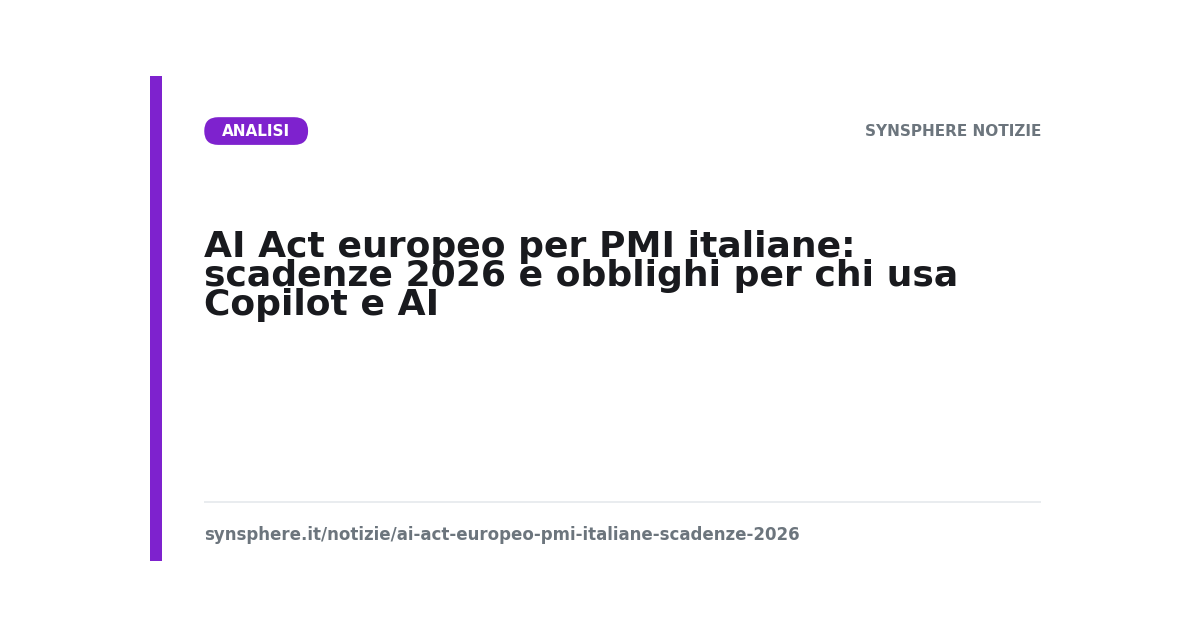 AI Act europeo per PMI italiane: scadenze 2026 e obblighi per chi usa Copilot e AI