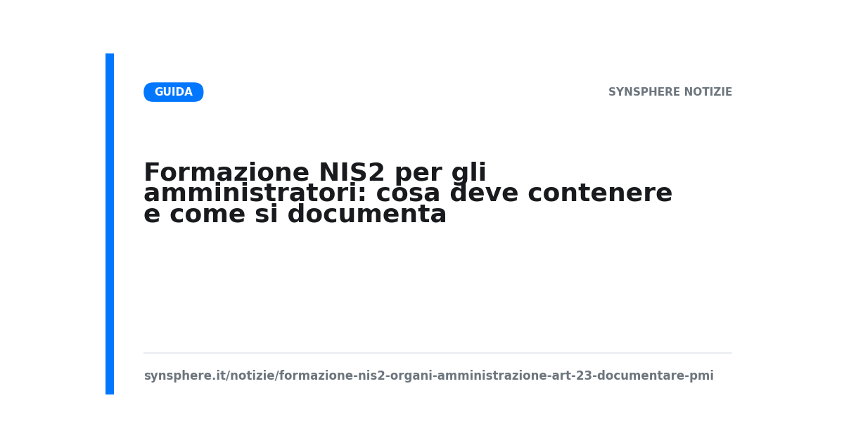 Formazione obbligatoria in cybersicurezza per gli organi di amministrazione secondo l'art. 23 del D.Lgs. 138/2024