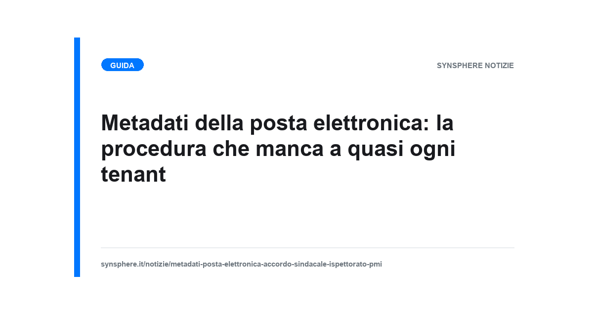Metadati della posta elettronica in Microsoft 365 e procedura dell'art. 4 dello Statuto dei Lavoratori