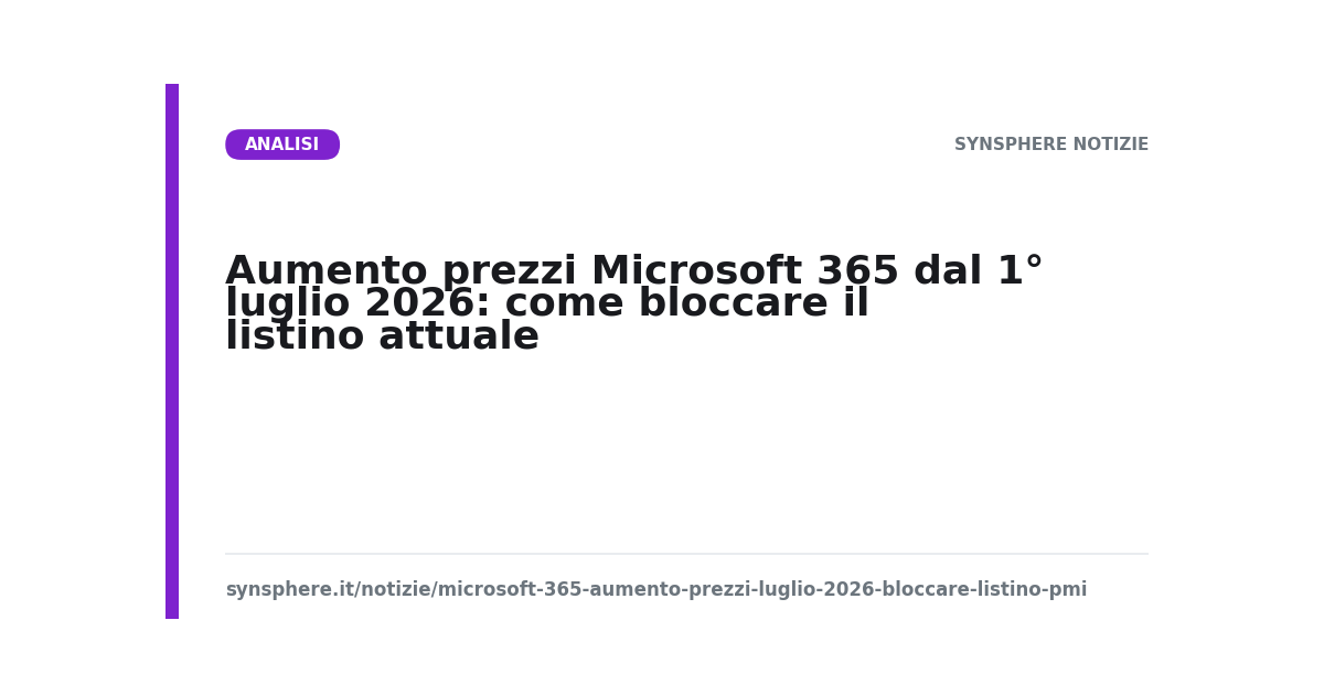 Aumento prezzi Microsoft 365 dal 1° luglio 2026: come bloccare il listino attuale