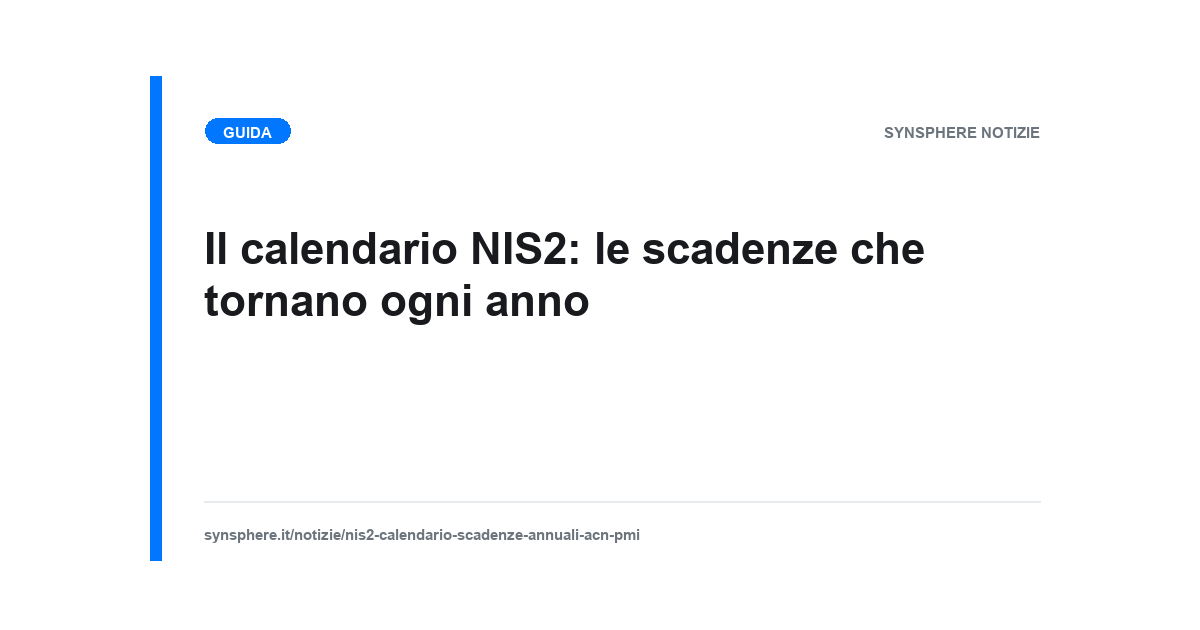 Calendario annuale degli adempimenti NIS2 con le finestre di registrazione, elenco, aggiornamento e categorizzazione