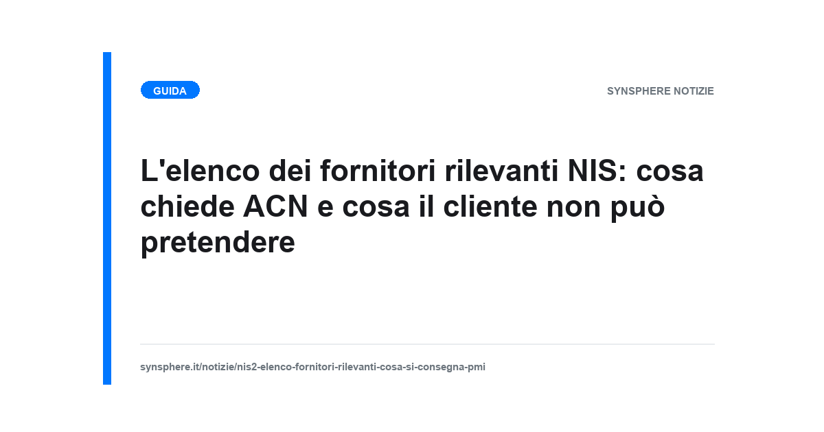 Schema dei due criteri di rilevanza di un fornitore NIS e delle informazioni richieste da ACN
