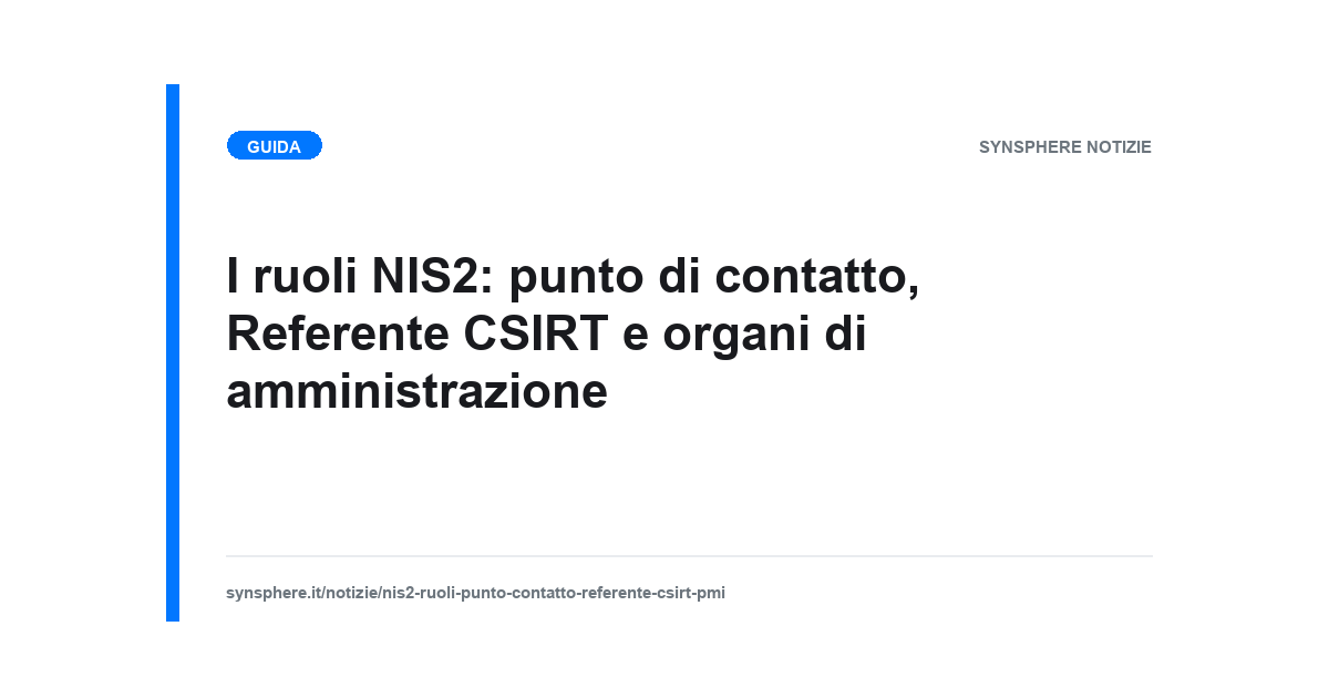 Schema dei ruoli previsti dalla disciplina NIS2: punto di contatto, sostituto, Referente CSIRT, segreteria e organi di amministrazione
