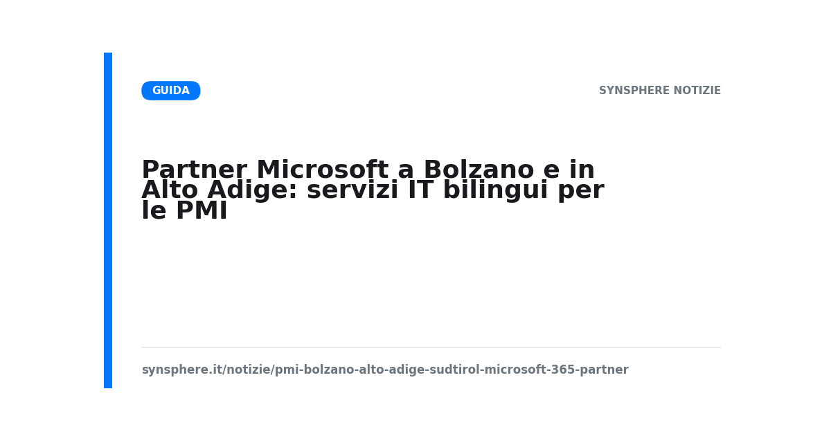 SynSphere, partner Microsoft a Bolzano e in Alto Adige, servizi IT bilingui per le PMI
