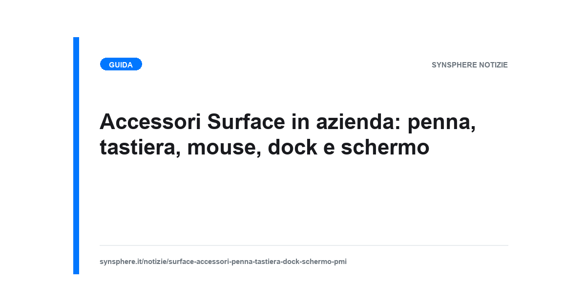 Accessori Surface in azienda: penna, tastiera, dock e schermo