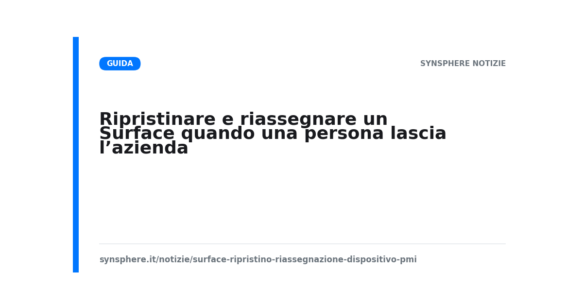 Ripristinare e riassegnare un Surface quando una persona lascia l’azienda