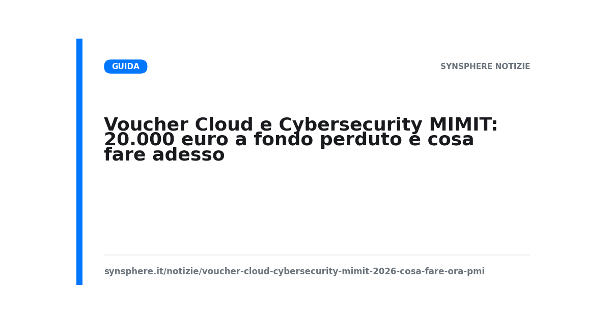 Voucher Cloud e Cybersecurity MIMIT 2026 per PMI e lavoratori autonomi