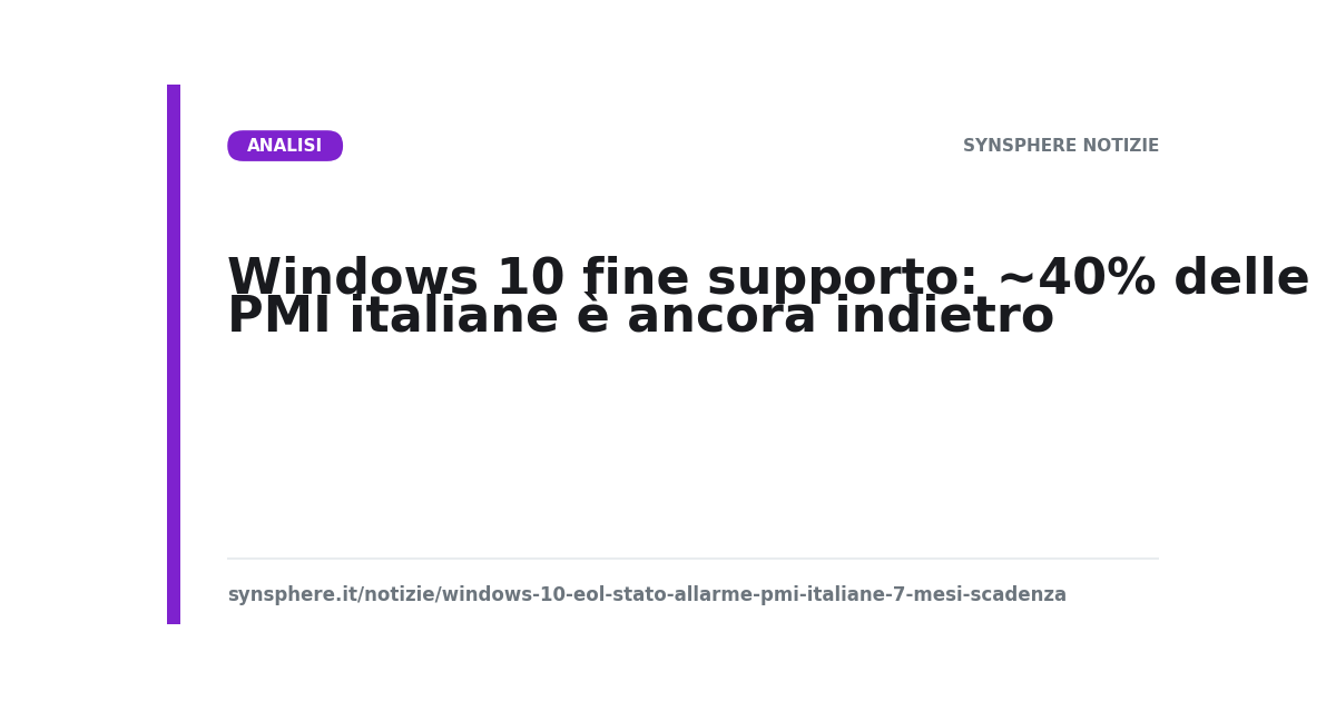 Windows 10 fuori supporto - le conseguenze operative per le PMI italiane - analisi SynSphere