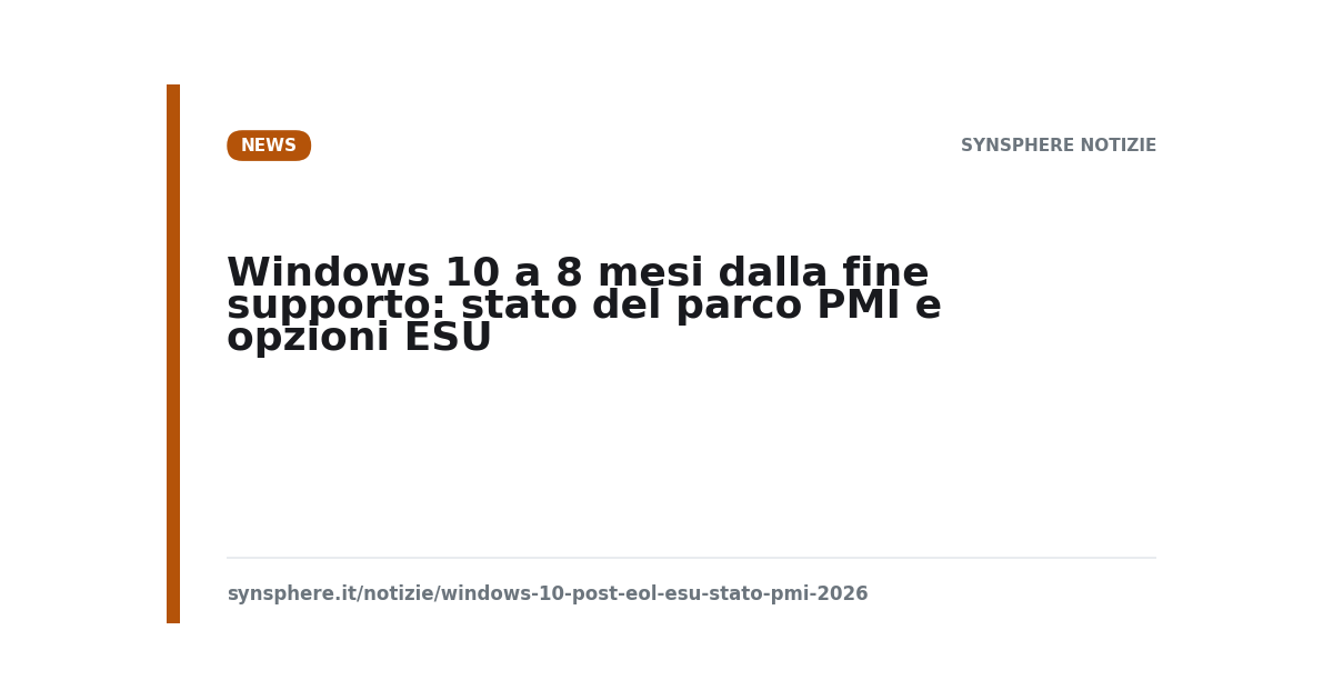 Windows 10 a 8 mesi dalla fine supporto: stato del parco PMI e opzioni ESU